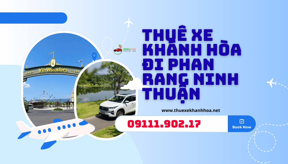 Thuê Xe Khánh Hòa Đi Phan Rang Ninh Thuận