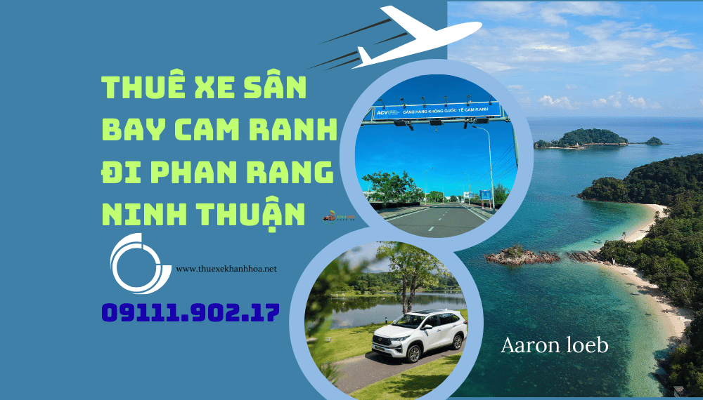 Thuê Xe Sân Bay Cam Ranh Đi Phan Rang Ninh Thuận
