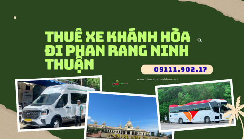Thuê Xe Khánh Hòa Đi Phan Rang Ninh Thuận