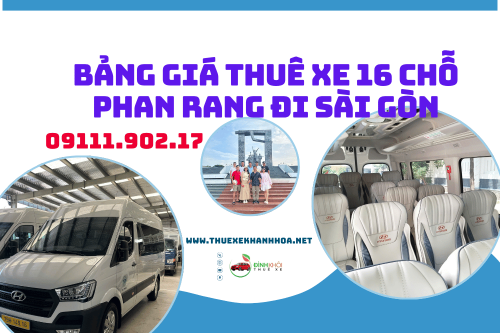 Bảng Giá Thuê Xe 16 Chỗ Phan Rang Đi Sài Gòn