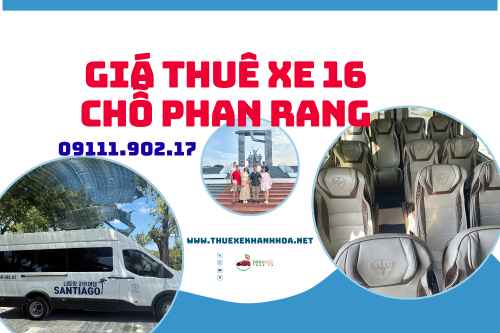 Giá Thuê Xe 16 Chỗ Phan Rang