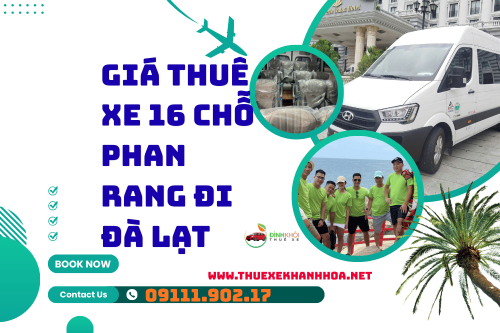 Giá Thuê Xe 16 Chỗ Phan Rang Đi Đà Lạt