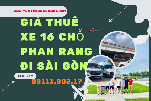 Giá Thuê Xe 16 Chỗ Phan Rang Đi Sài Gòn