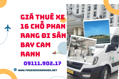 Giá Thuê Xe 16 Chỗ Phan Rang Đi Sân Bay Cam Ranh