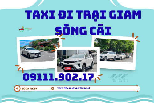 Taxi đi Trại Giam Sông Cái