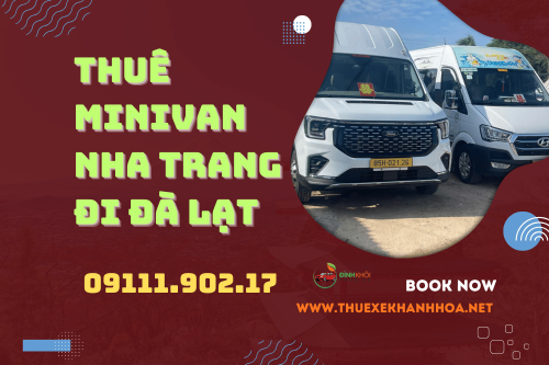 Thuê minivan Nha Trang đi Đà Lạt