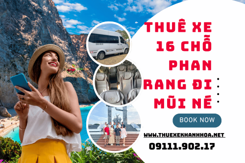 Thuê Xe 16 Chỗ Phan Rang Đi Mũi Né