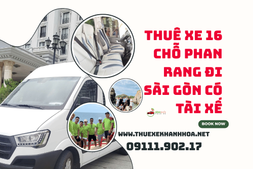 Thuê Xe 16 Chỗ Phan Rang Đi Sài Gòn Có Tài Xế