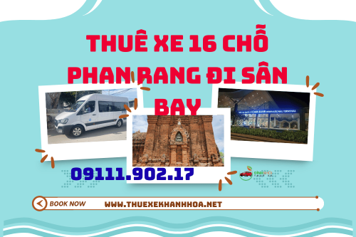 Thuê Xe 16 Chỗ Phan Rang Đi Sân Bay