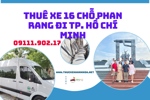 Thuê Xe 16 Chỗ Phan Rang Đi TP. Hồ Chí Minh