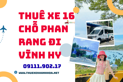 Thuê Xe 16 Chỗ Phan Rang Đi Vĩnh Hy