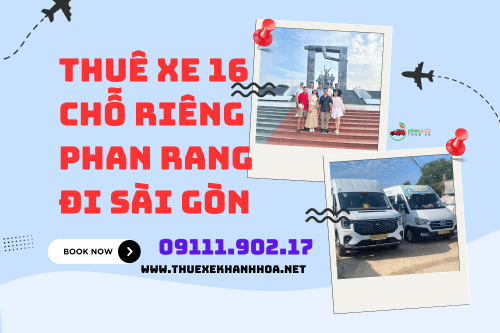 Thuê Xe 16 Chỗ Riêng Phan Rang Đi Sài Gòn