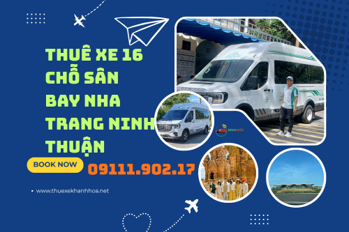 Thuê Xe 16 Chỗ Sân Bay Nha Trang Ninh Thuận