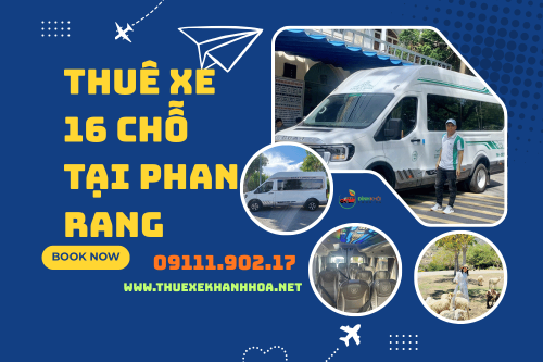 Thuê Xe 16 Chỗ Tại Phan Rang