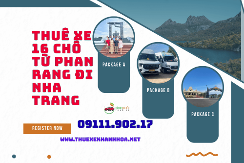 Thuê Xe 16 Chỗ Từ Phan Rang Đi Nha Trang