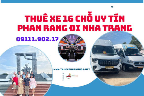 Thuê Xe 16 Chỗ Uy Tín Phan Rang Đi Nha Trang