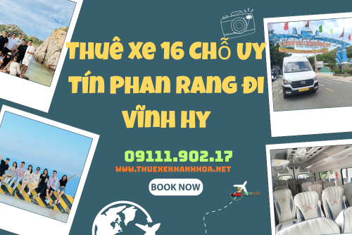 Thuê Xe 16 Chỗ Uy Tín Phan Rang Đi Vĩnh Hy