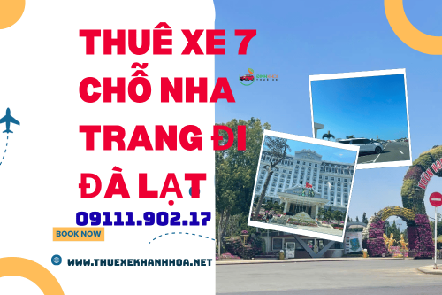 Thuê xe 7 chỗ Nha Trang đi Đà Lạt
