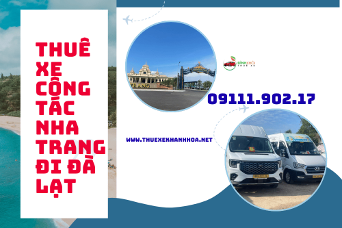 Thuê xe công tác Nha Trang đi Đà Lạt