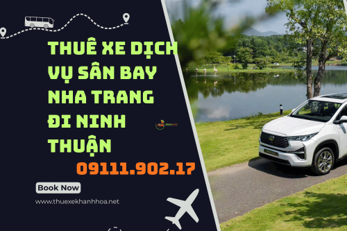 Thuê Xe Dịch Vụ Sân Bay Nha Trang Đi Ninh Thuận
