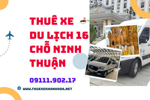 Thuê Xe Du Lịch 16 Chỗ Ninh Thuận