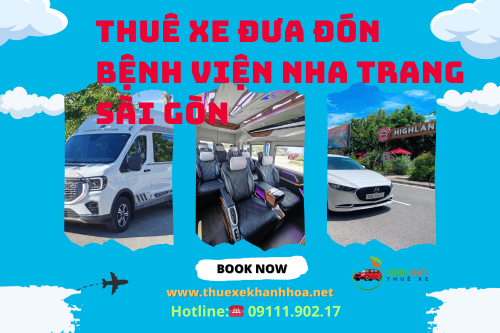 Thuê Xe Đưa Đón Bệnh Viện Nha Trang Sài Gòn