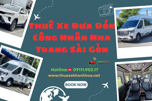 Thuê Xe Đưa Đón Công Nhân Nha Trang Sài Gòn