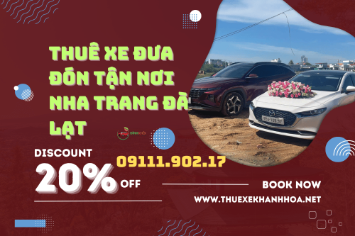 Thuê xe đưa đón tận nơi Nha Trang Đà Lạt