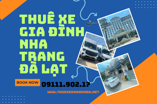 Thuê xe gia đình Nha Trang Đà Lạt