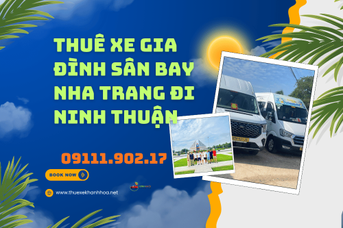 Thuê Xe Gia Đình Sân Bay Nha Trang Đi Ninh Thuận