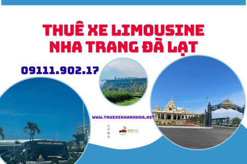 Thuê xe limousine Nha Trang Đà Lạt