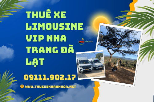 Thuê xe limousine VIP Nha Trang Đà Lạt