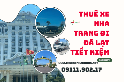 Thuê xe Nha Trang đi Đà Lạt tiết kiệm