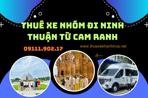 Thuê Xe Nhóm Đi Ninh Thuận Từ Cam Ranh
