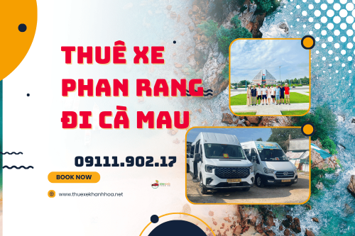 Thuê xe Phan Rang đi Cà Mau