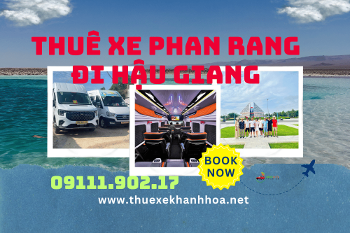 Thuê xe Phan Rang đi Hậu Giang