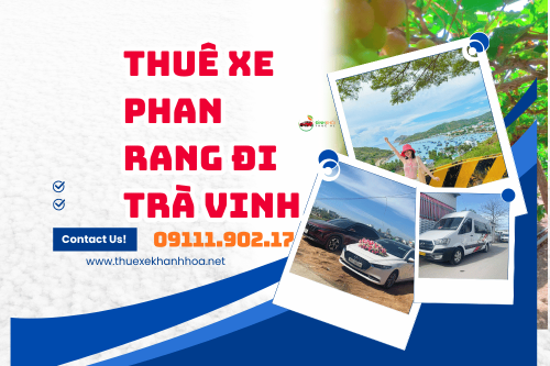 Thuê xe Phan Rang đi Trà Vinh