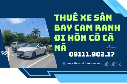 Thuê Xe Sân Bay Cam Ranh đi Hòn Cò Cà Ná