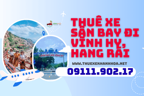 Thuê Xe Sân Bay đi Vĩnh Hy, Hang Rái
