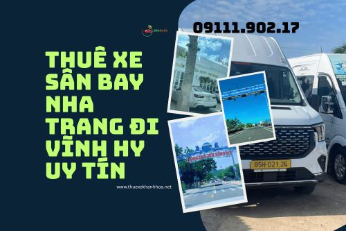 Thuê Xe Sân Bay Nha Trang Đi Vĩnh Hy Uy Tín