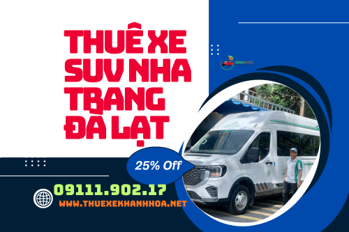 Thuê xe SUV Nha Trang Đà Lạt