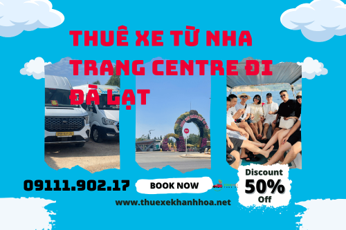 Thuê xe từ Nha Trang centre đi Đà Lạt