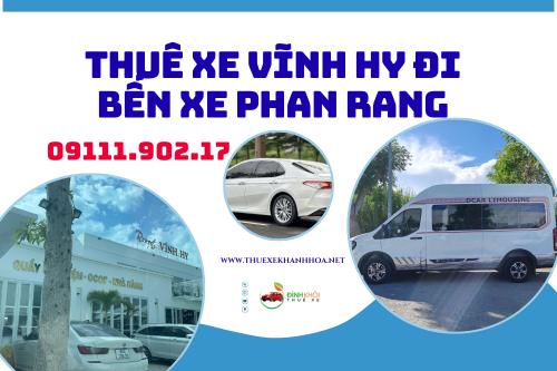 Thuê Xe Vĩnh Hy Đi Bến Xe Phan Rang