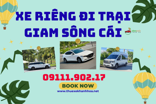 Xe riêng đi Trại Giam Sông Cái