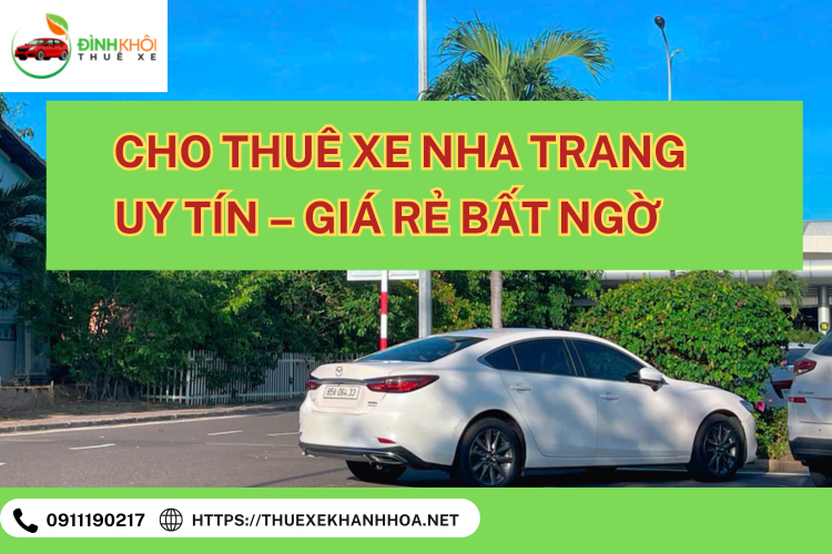 Cho Thuê Xe Nha Trang Uy Tín – Giá Rẻ Bất Ngờ, Dịch Vụ Thuê Taxi Chuyên Nghiệp