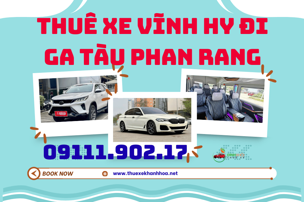Thuê Xe Vĩnh Hy Đi Ga Tàu Phan Rang