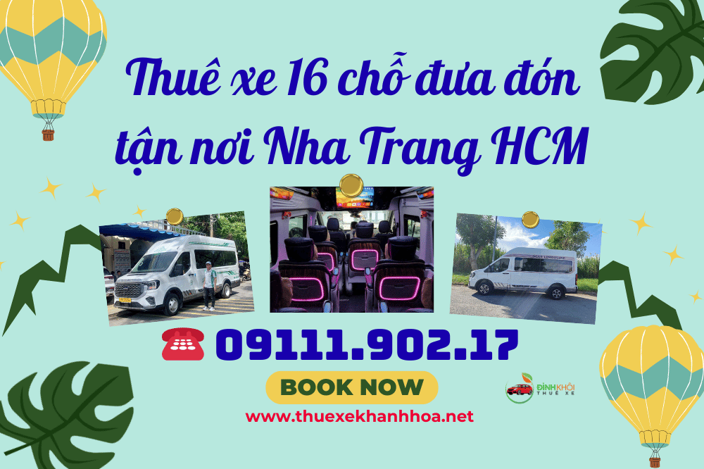 Thuê xe 16 chỗ đưa đón tận nơi Nha Trang HCM