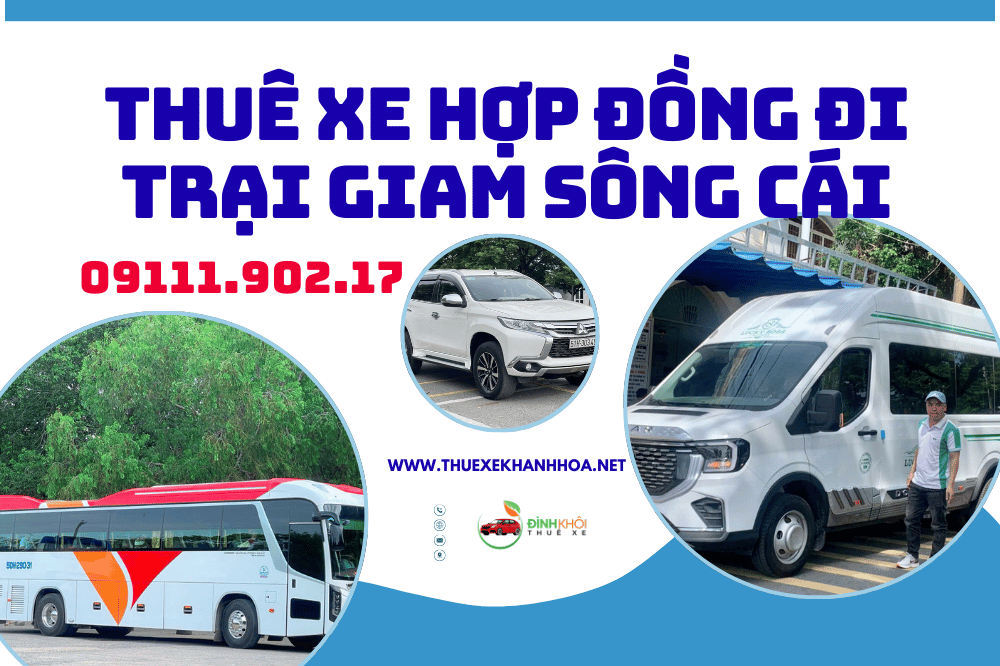 Thuê xe hợp đồng đi Trại Giam Sông Cái