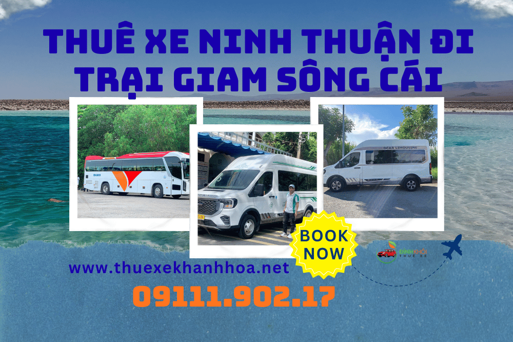 Thuê xe Ninh Thuận đi Trại Giam Sông Cái