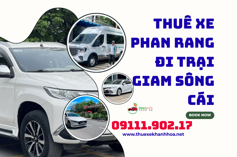 Thuê xe Phan Rang đi Trại Giam Sông Cái